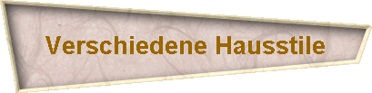 Verschiedene Hausstile