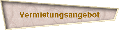 Vermietungsangebot